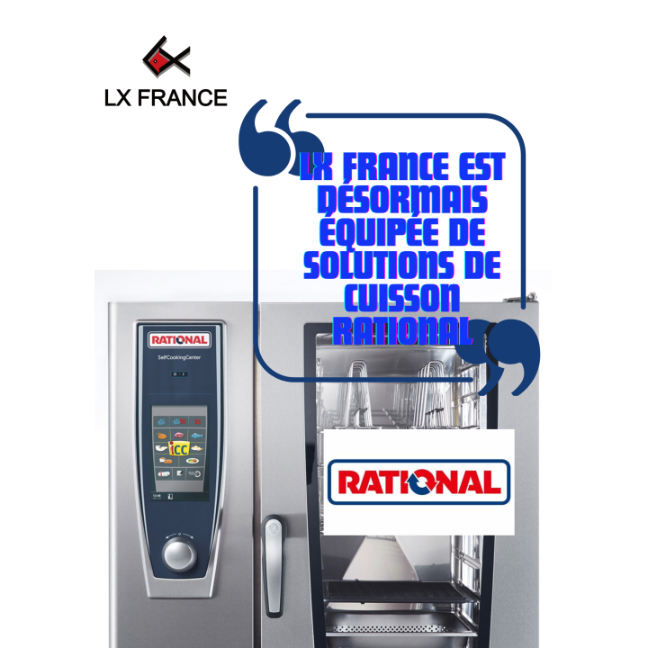 La cuisine de LX France est désormais équipée de solutions de cuisson RATIONAL